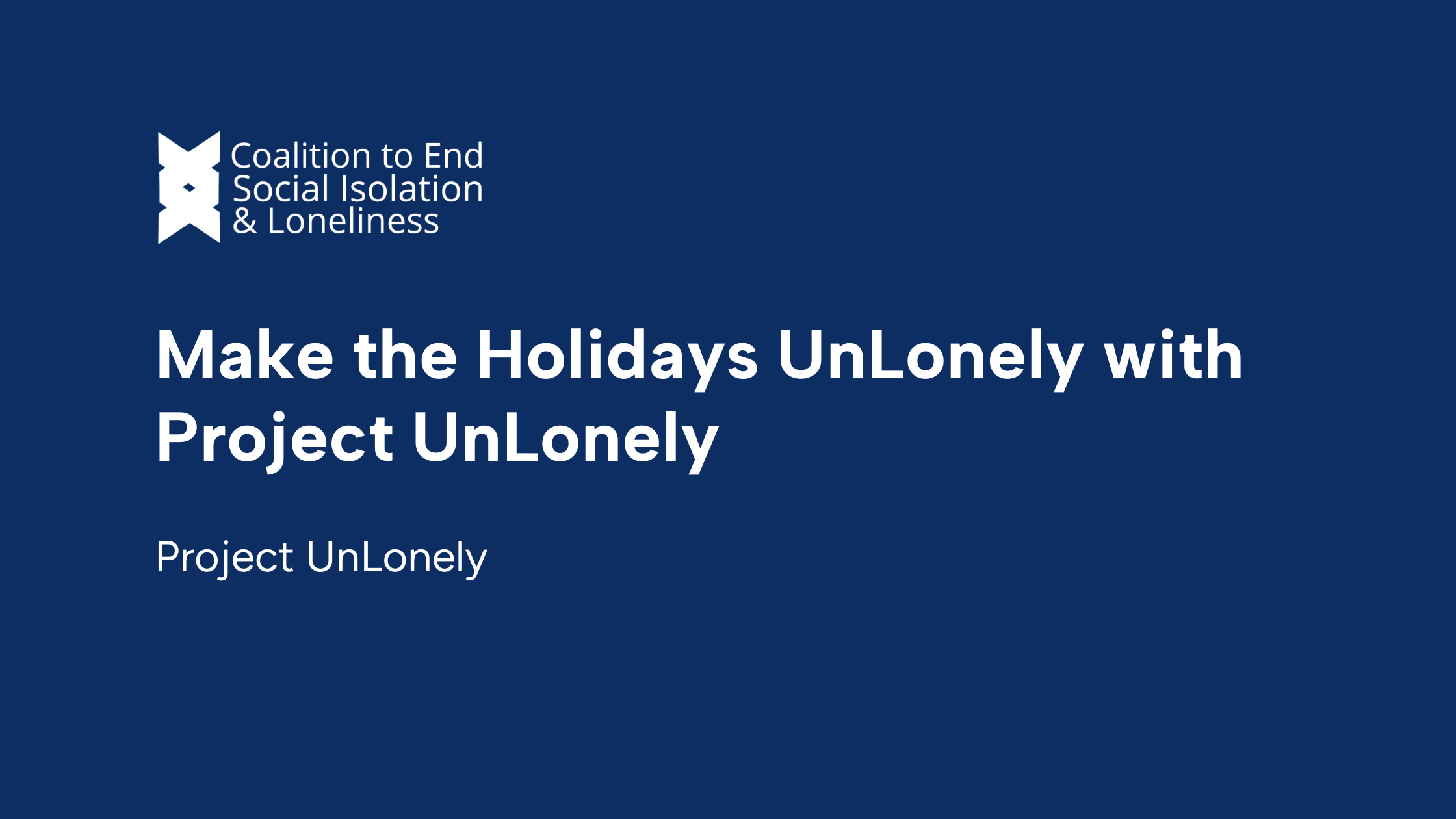 Make The Holidays UnLonely with Project UnLonely