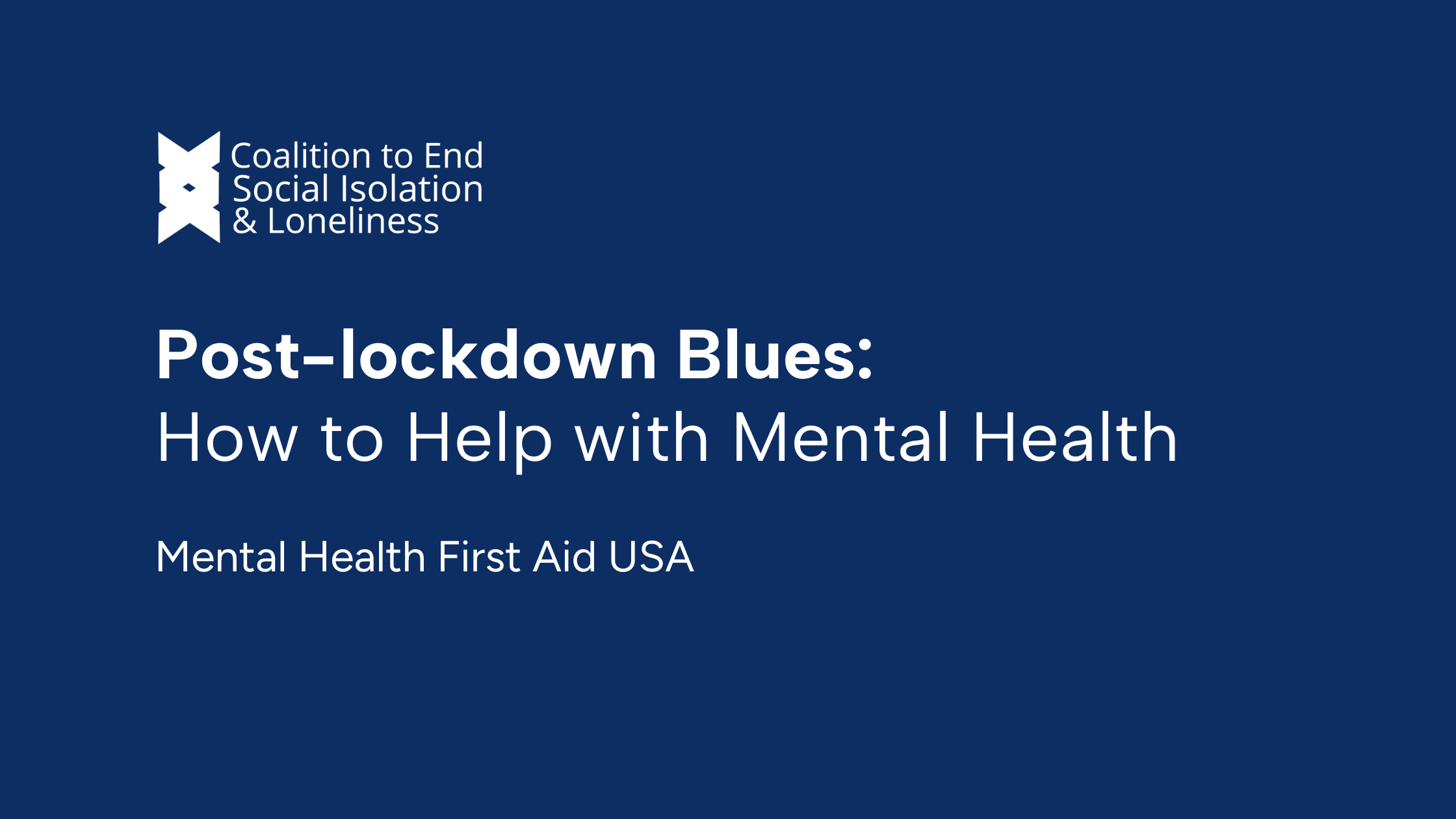 Post-lockdown Blues: How to Help with Mental Health First Aid