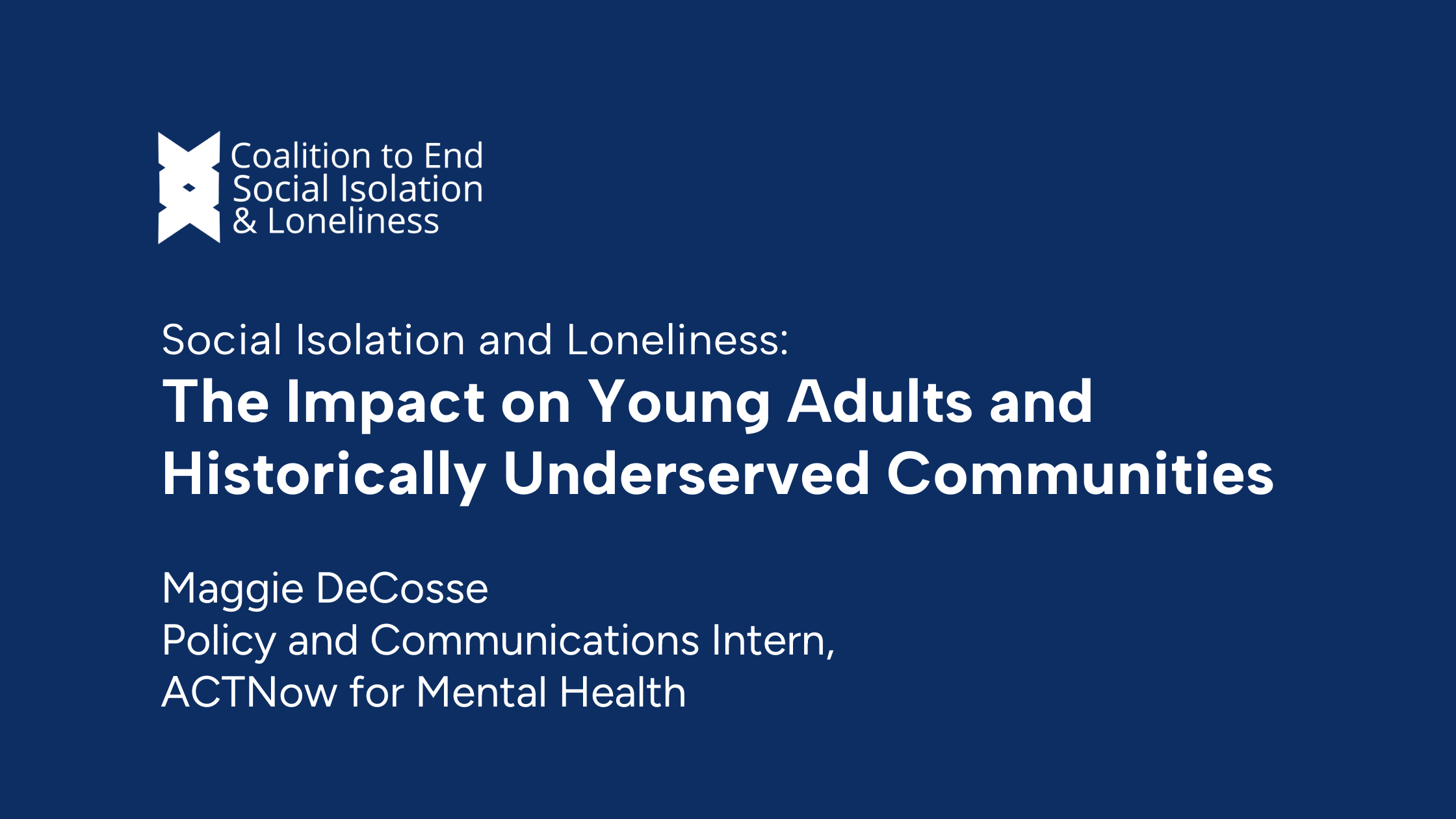 Social Isolation and Loneliness: The Impact on Young Adults and Historically Underserved Communities