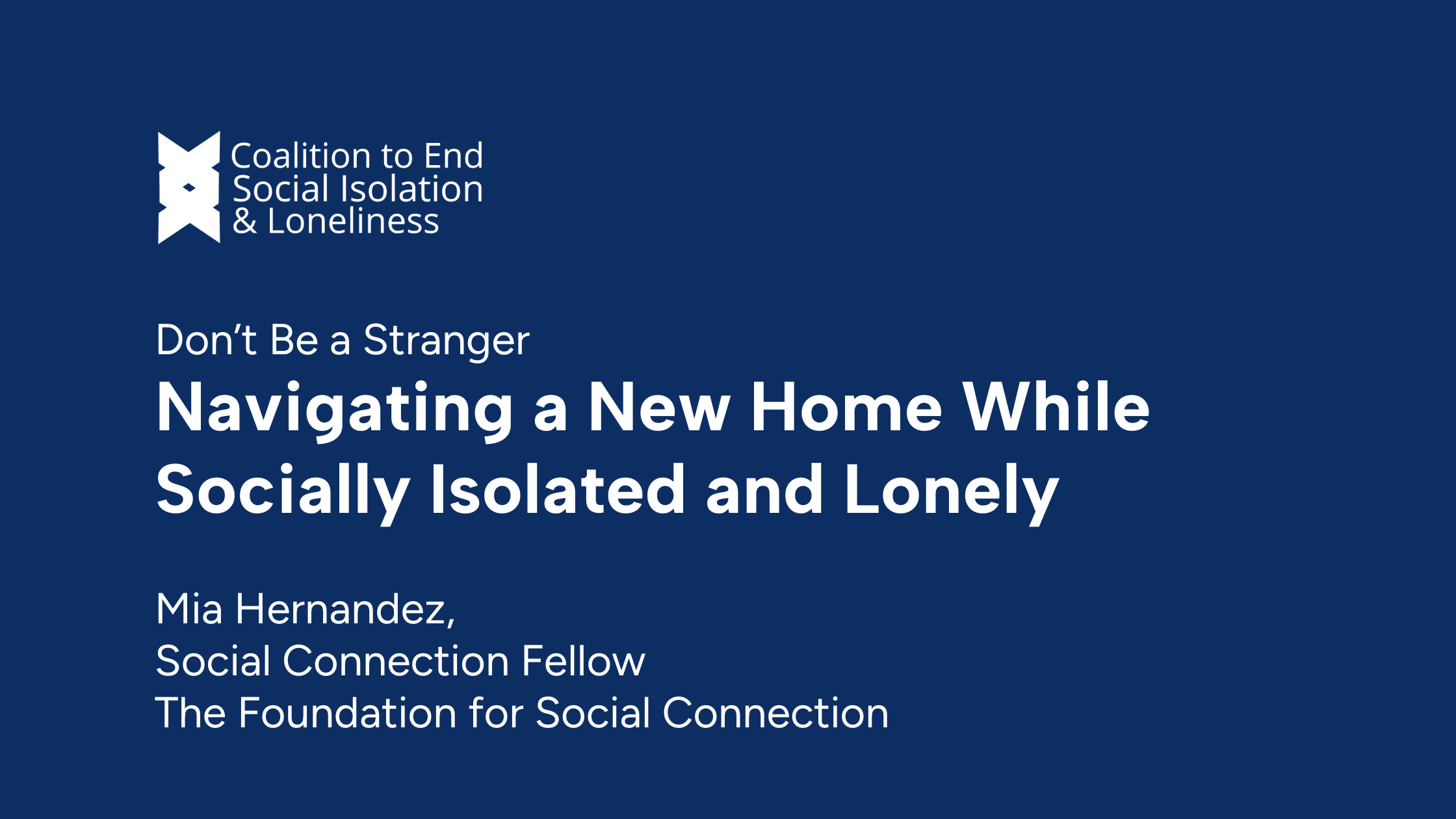 Don’t Be a Stranger: Navigating a New Home While Socially Isolated and Lonely